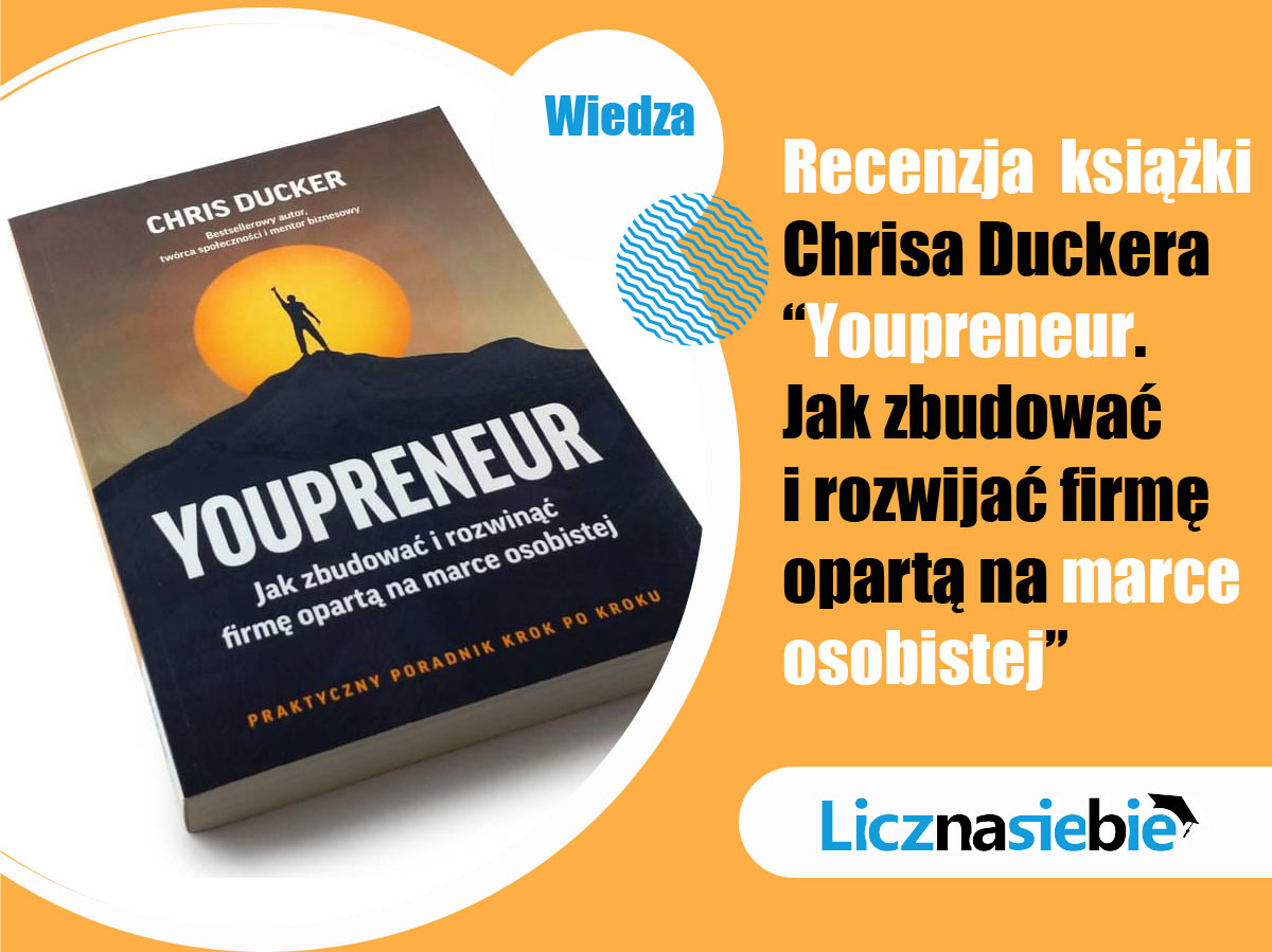 Youpreneur. Jak zbudować i rozwijać firmę opartą na marce osobistej