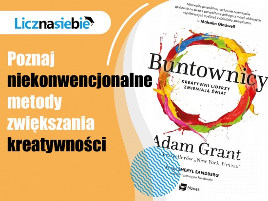 Buntownicy. Kreatywni liderzy zmieniają świat