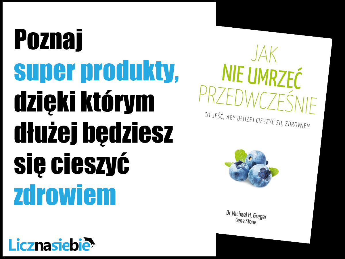 Jak nie umrzeć przedwcześnie