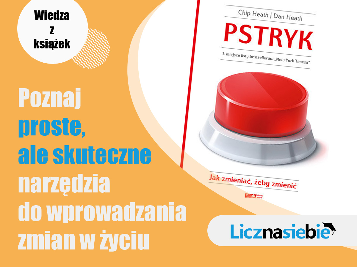 Pstryk! Jak zmieniać, żeby zmienić