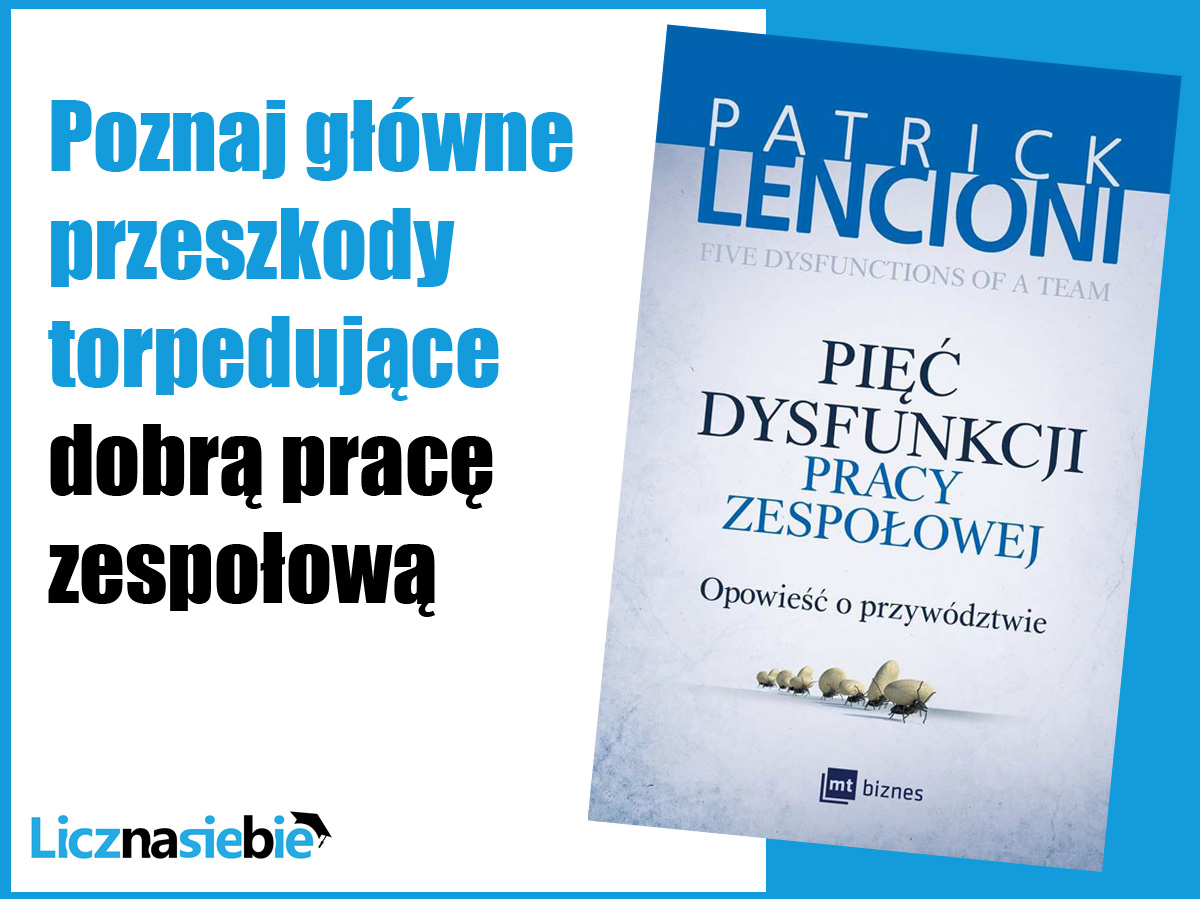 Pięć dysfunkcji pracy zespołowej