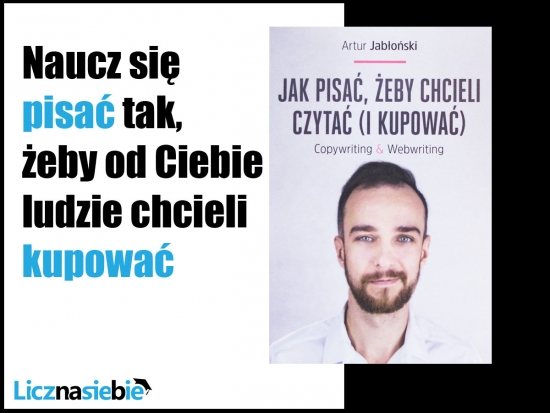 Jak pisać, żeby chcieli czytać i kupować