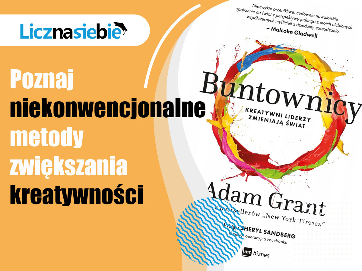 Buntownicy. Kreatywni liderzy zmieniają świat