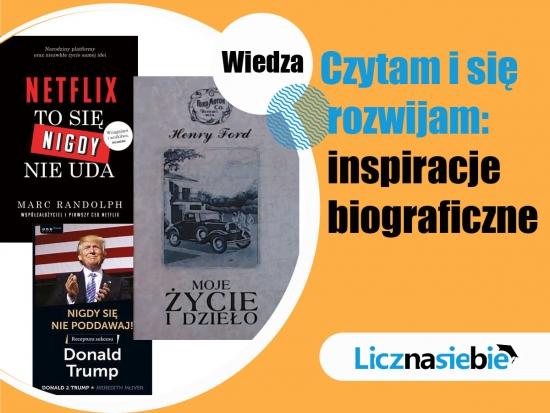 Czytam i się rozwijam – inspiracje biograficzne